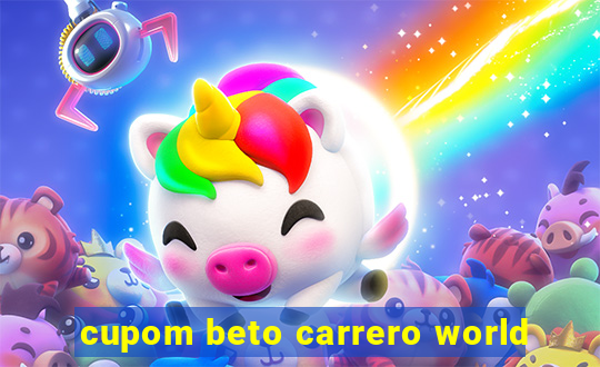 cupom beto carrero world